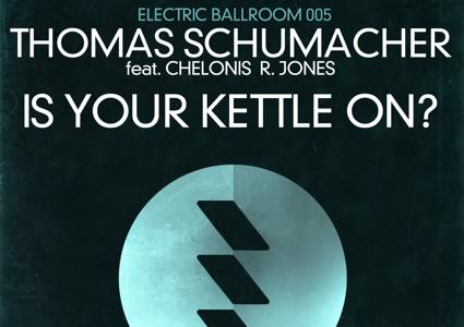 Is Your Kettle On? - Thomas Schumacher