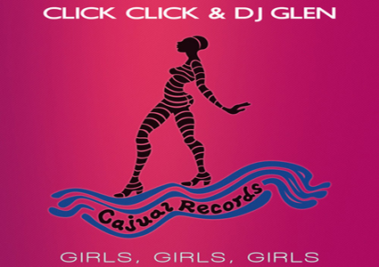 Girls Girls Girls - Click Click & DJ Glen