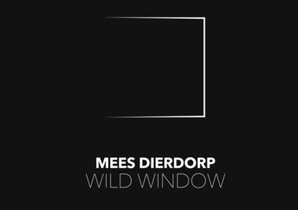 Wild Window - Mees Dierdorp