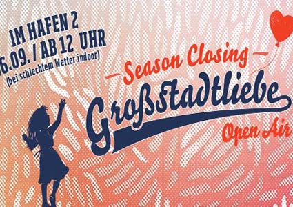 Großstadtliebe Season Closing 2014