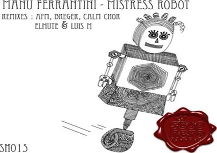 Mistress Robot EP von Manu Ferrantini