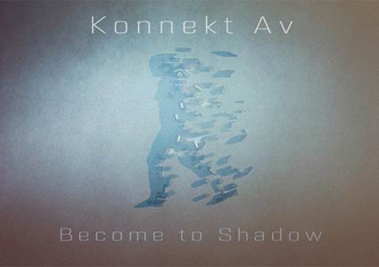 Become to Shadow EP by Konnekt Av