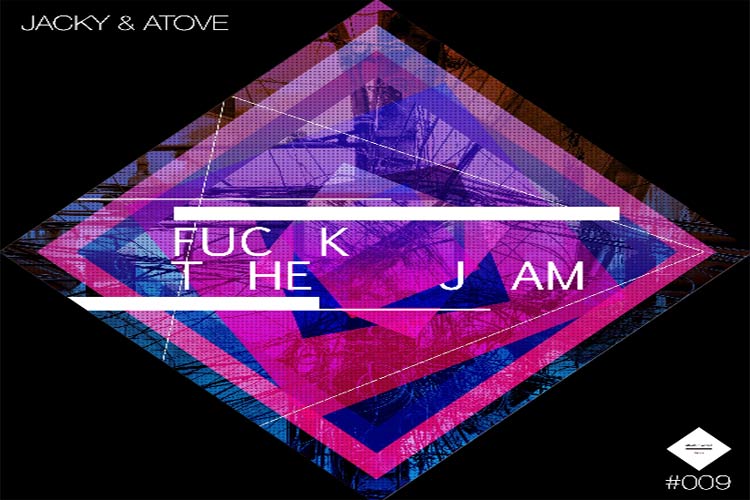 Fuck the Jam EP - Jacky & Atove