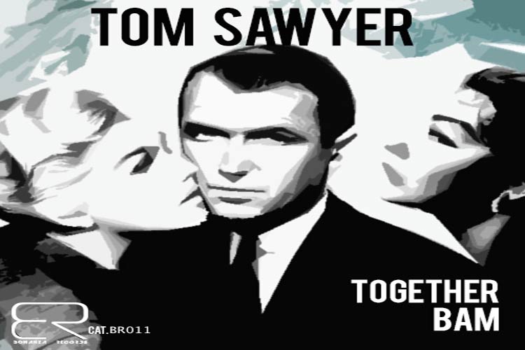 Togheter / Bam - Tom Sawyer