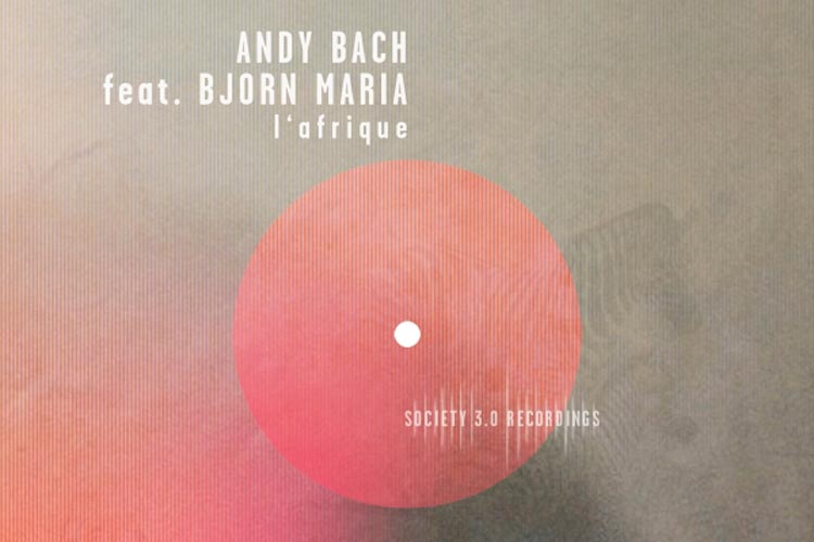 L'afrique - Andy Bach feat. Bjorn Maria