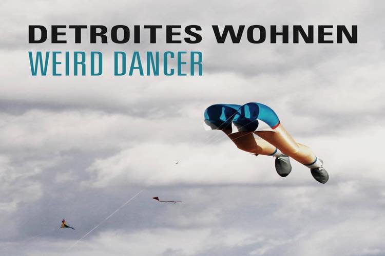 Weird Dancer EP by Detroites Wohnen