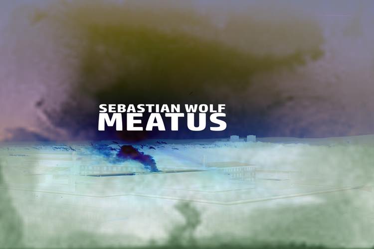 Meatus EP - Sebastian Wolf