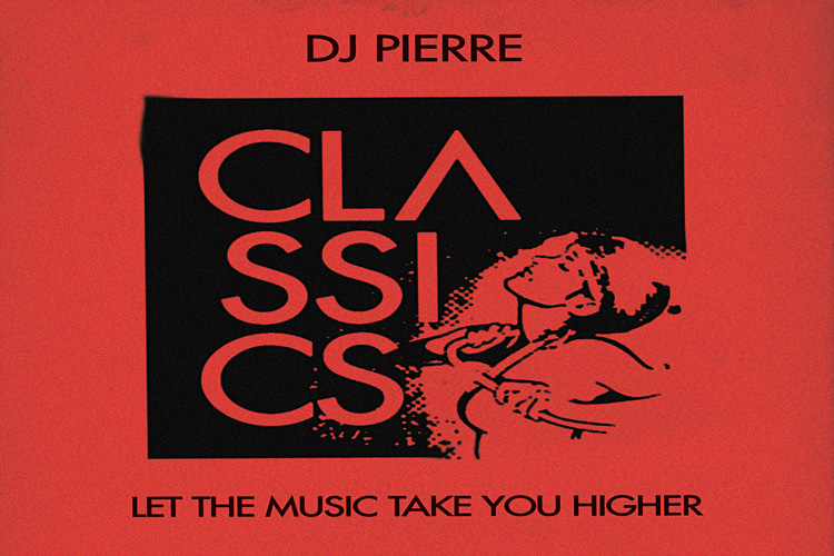 Let The Music Take You Higher - DJ Pierre