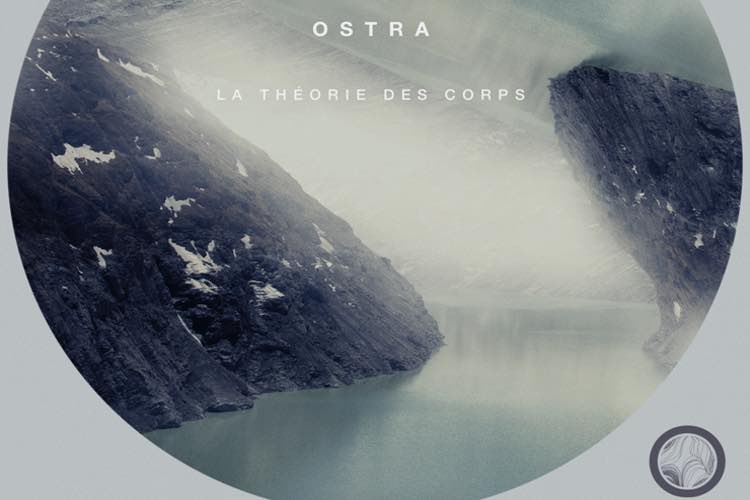 La Théorie Des Corps EP - Ostra