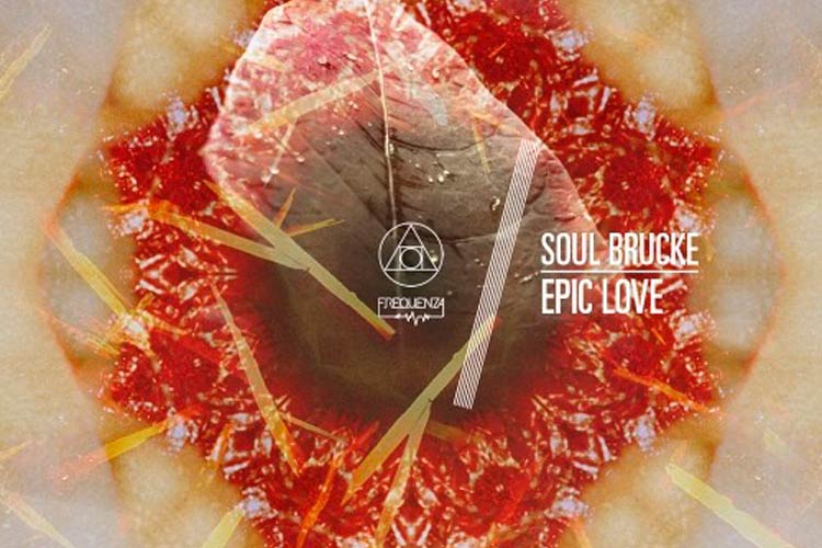 Epic Love EP - Soul Brucke