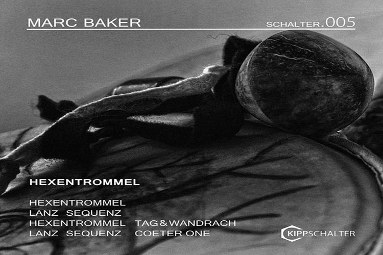 Hexentrommel EP - Marc Baker