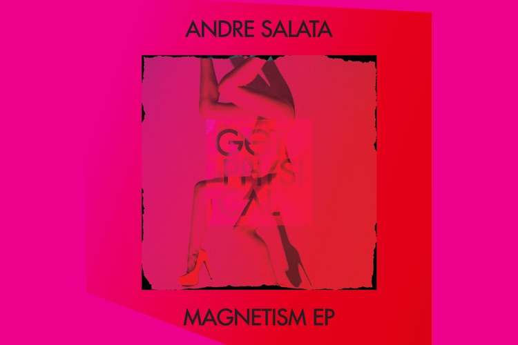 Magnetism EP - Andre Salata
