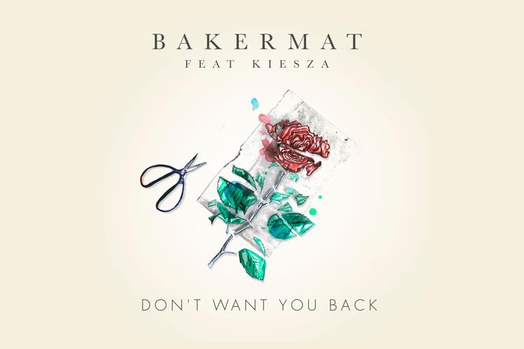 Don't Want You Back - Bakermat feat. Kiesza
