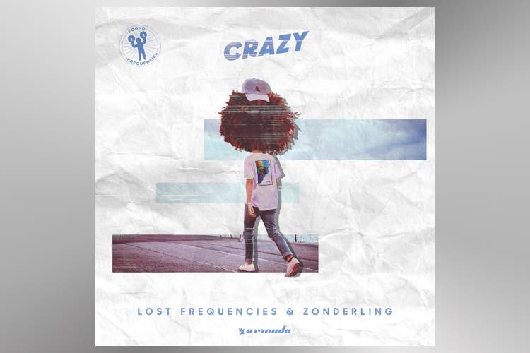 Crazy - Lost Frequencies & Zonderling