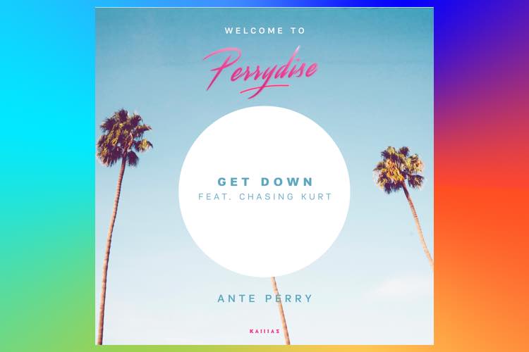 Get Down - Ante Perry feat. Chasing Kurt