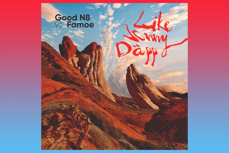 Like Jonny Däpp - Good N8 vs Famoe