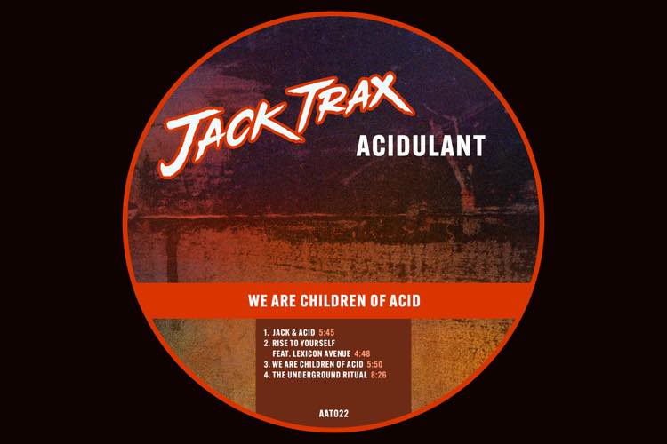 We Are Children Of Acid EP - Acidulant