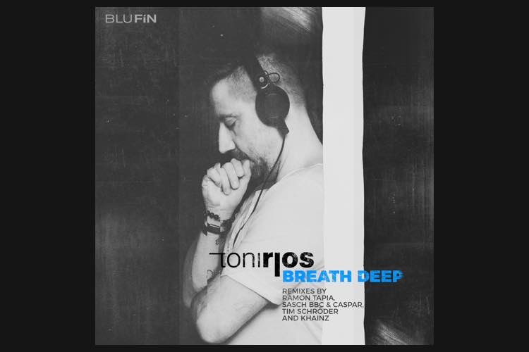 Breath Deep (The Remixes) - Toni Rios