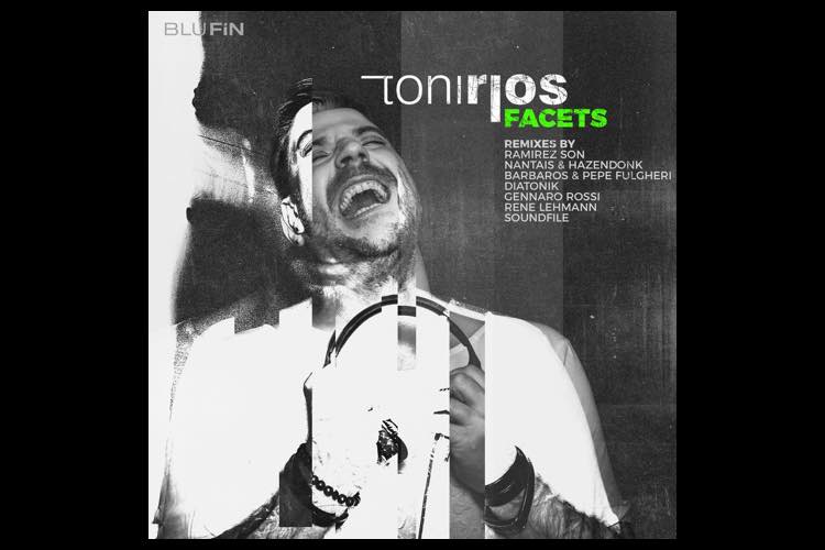 Facets (The Remixes) - Toni Rios