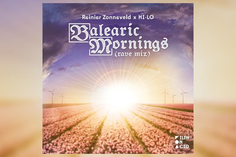 Rave Mix from Balearic Mornings by Reinier Zonneveld & HI-LO